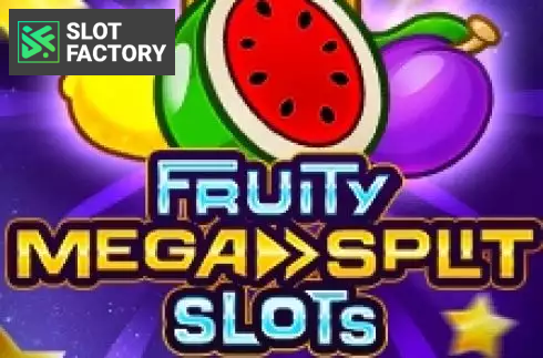 Fruity MegaSplit Slots